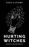[Witch's World 05] • Hurting Witches
